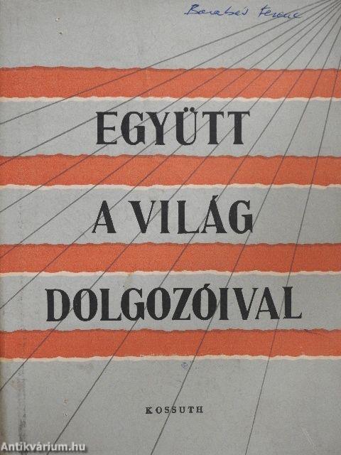 Együtt a világ dolgozóival