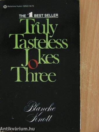 Truly Tasteless Jokes Three