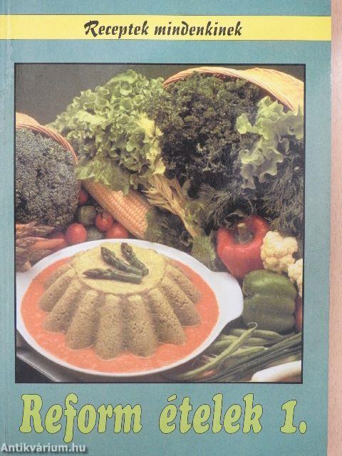 Reform ételek 1.