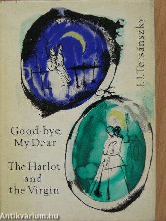 Good-bye, My Dear/The Harlot and the Virgin