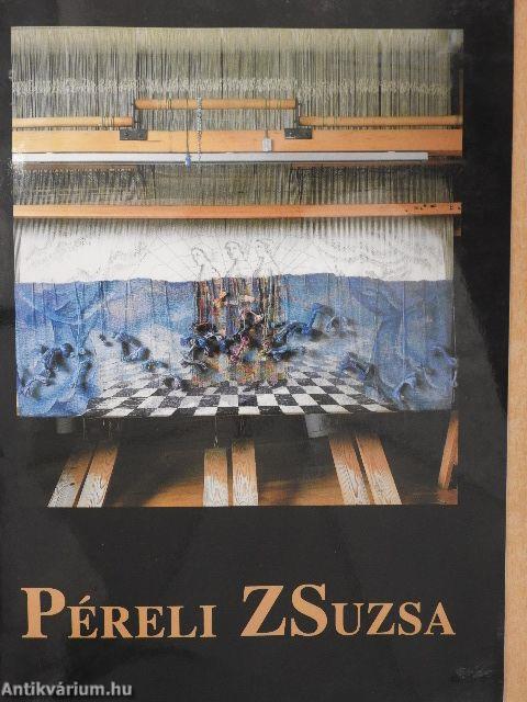 Péreli Zsuzsa gyűjteményes kiállítása