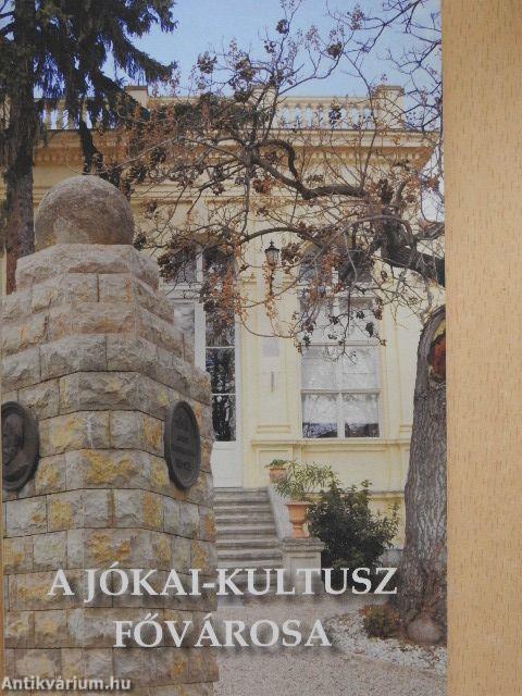 A Jókai-kultusz fővárosa