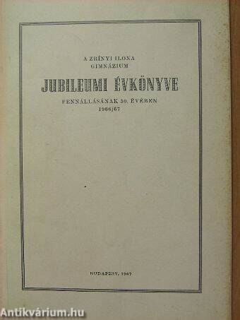 A Zrínyi Ilona Gimnázium jubileumi évkönyve fennállásának 50. évében