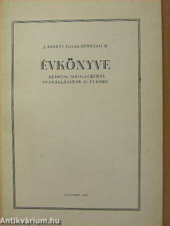 A Zrínyi Ilona Gimnázium évkönyve az 1967/68. iskolai évről fennállásának 51. évében