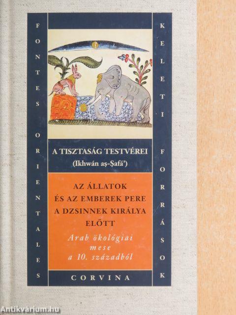 A tisztaság testvérei - Az állatok és az emberek pere a dzsinnek királya előtt