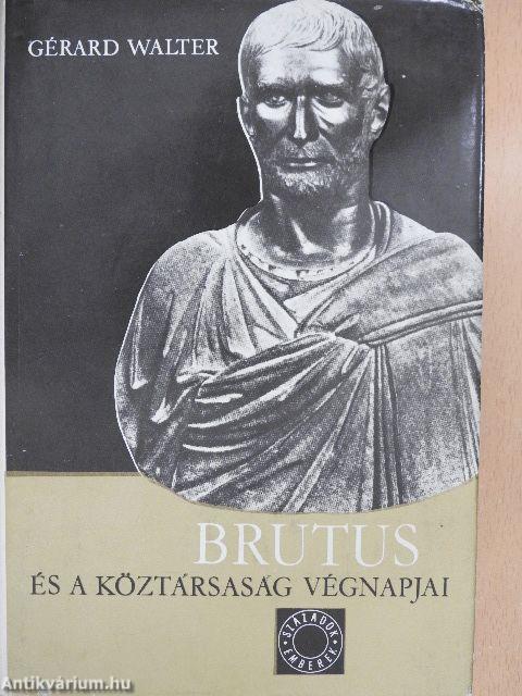 Brutus és a köztársaság végnapjai