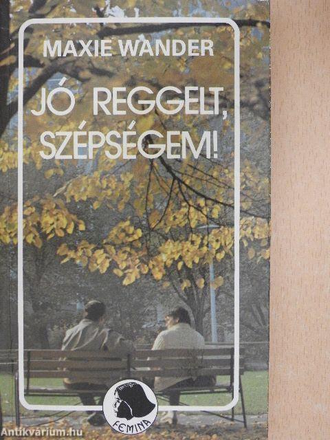 Jó reggelt, szépségem!