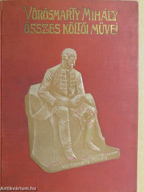 Vörösmarty Mihály összes költői művei