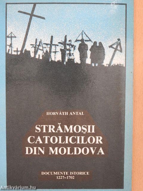 Stramosii Catolicilor Din Moldova