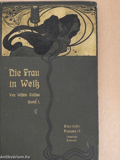 Die Frau in Weiß I-IV. (gótbetűs)