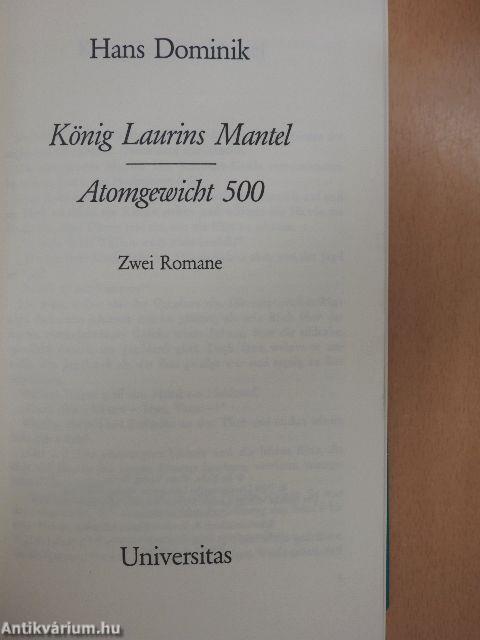 König Laurins Mantel/Atomgewicht 500