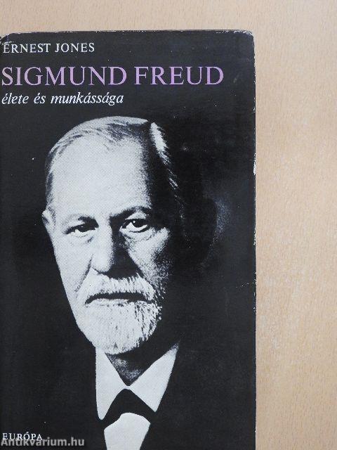 Sigmund Freud élete és munkássága