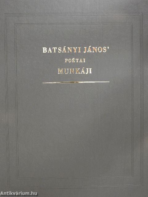 Batsányi János' poétai munkáji/Batsányi János költői munkáinak kiadástörténete