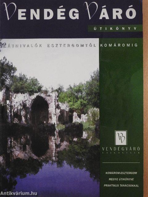 Látnivalók Esztergomtól Komáromig