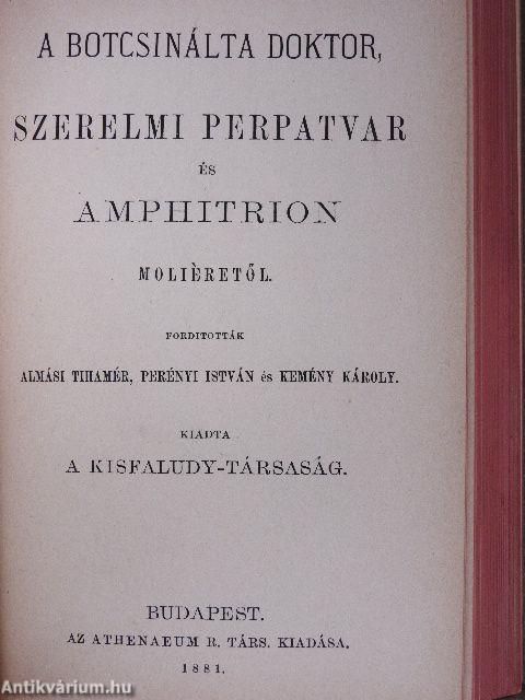 A szeleburdi/A kelletlenek/Scapin csinyei/A siciliai/A botcsinálta doktor/Szerelmi perpatvar/Amphitrion