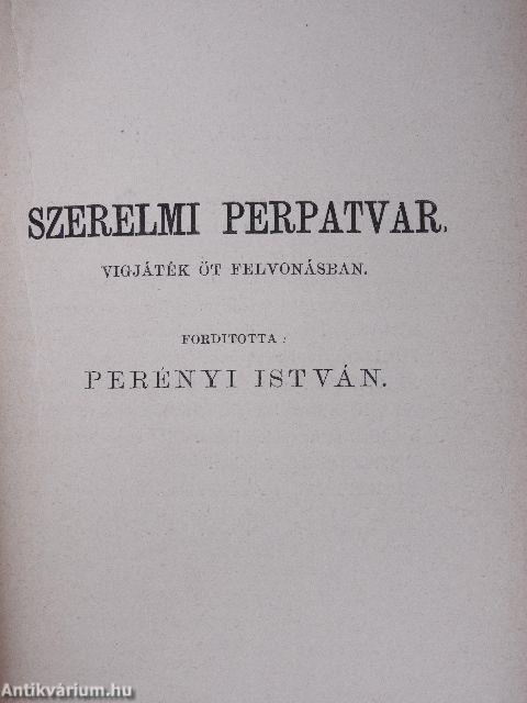 A szeleburdi/A kelletlenek/Scapin csinyei/A siciliai/A botcsinálta doktor/Szerelmi perpatvar/Amphitrion