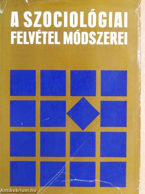 A szociológiai felvétel módszerei