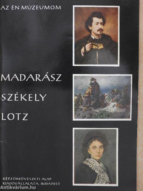 Madarász, Székely, Lotz