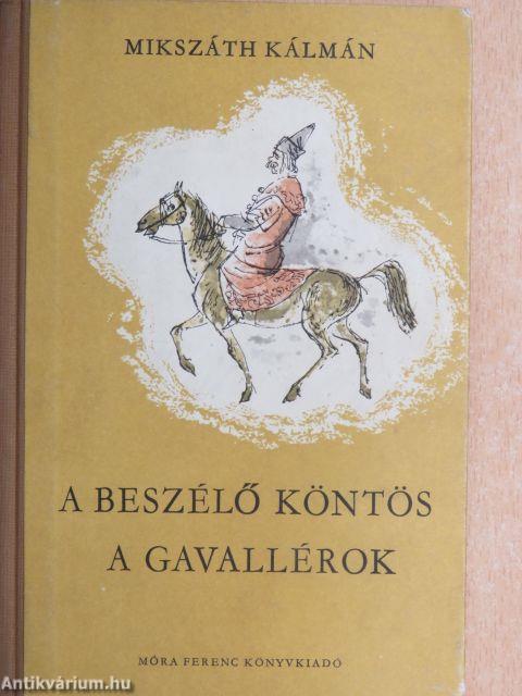 A beszélő köntös/A gavallérok