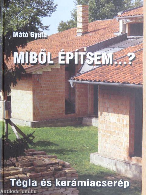 Miből építsem...?