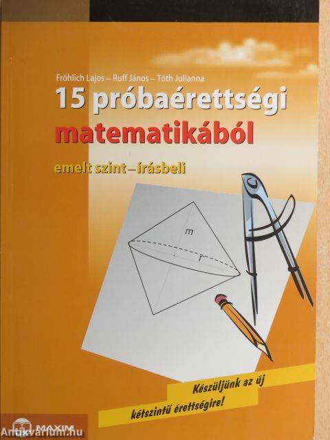 15 próbaérettségi matematikából