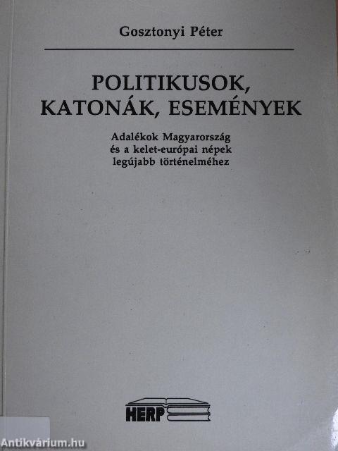 Politikusok, katonák, események