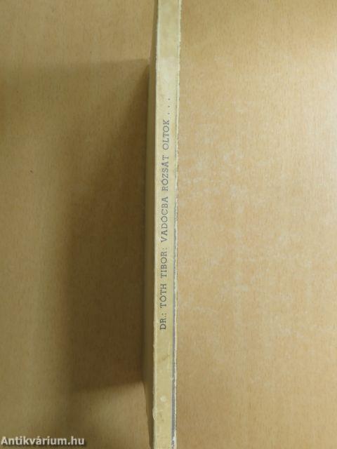 Vadócba rózsát oltok