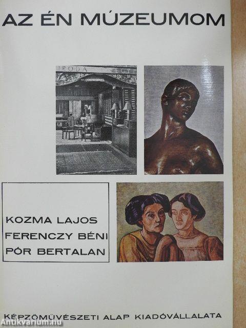 Kozma Lajos, Ferenczy Béni, Pór Bertalan