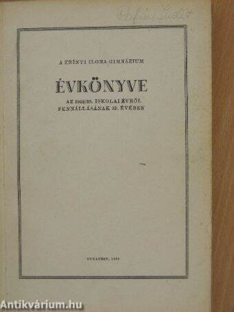 A Zrínyi Ilona Gimnázium Évkönyve az 1968/69. iskolai évről fennállásának 52. évében