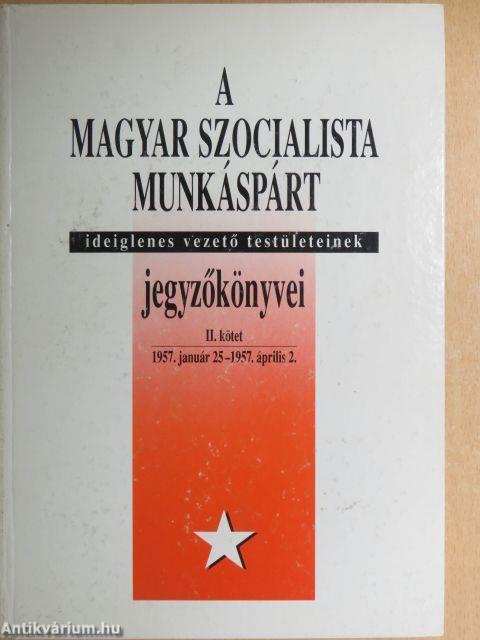 A Magyar Szocialista Munkáspárt ideiglenes vezető testületeinek jegyzőkönyvei IV.