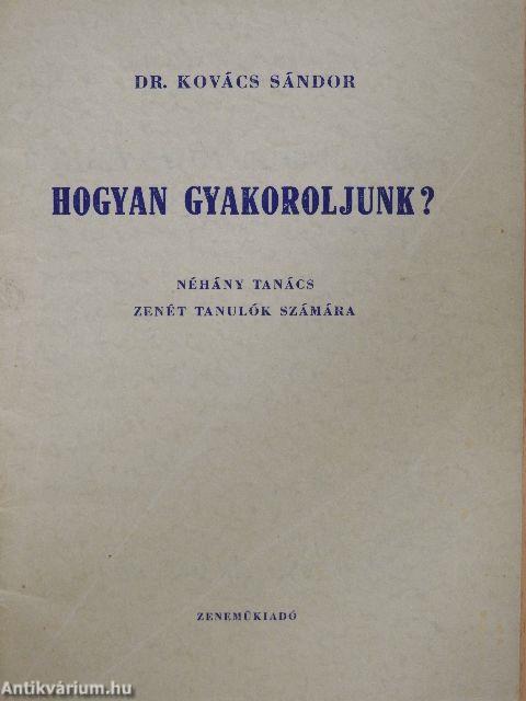 Hogyan gyakoroljunk?