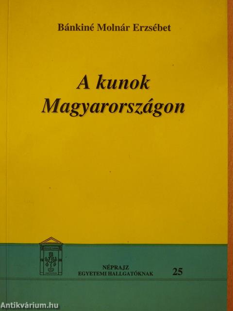 A kunok Magyarországon (dedikált példány)