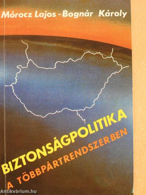 Biztonságpolitika a többpártrendszerben (dedikált példány)