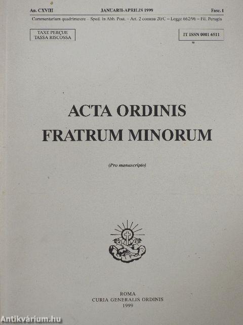 Acta Ordinis Fratrum Minorum Ianuarii-Decembris 1999 I-III.