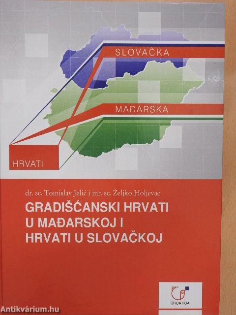 Gradiscanski Hrvati u Madarskoj i Hrvati u Slovackoj