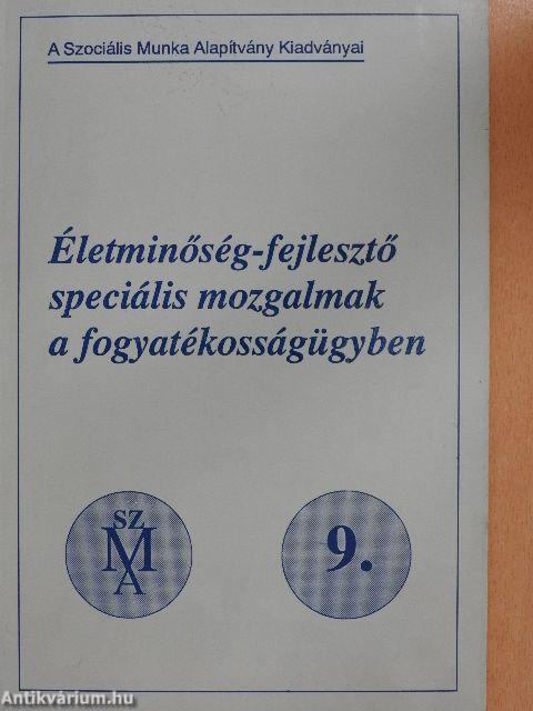 Életminőség-fejlesztő speciális mozgalmak a fogyatékosságügyben