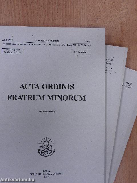 Acta Ordinis Fratrum Minorum Ianuarii-Decembris 1999 I-III.