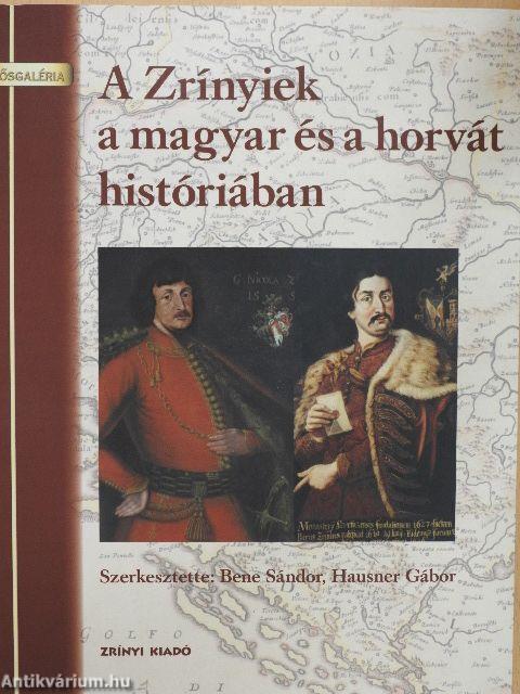 A Zrínyiek a magyar és a horvát históriában