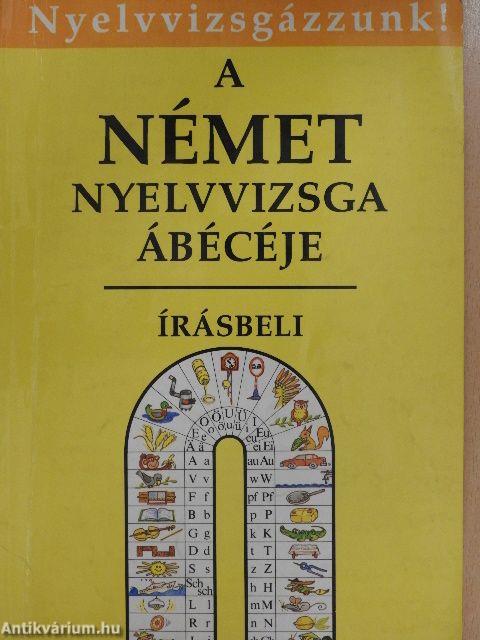 A német nyelvvizsga ábécéje - Írásbeli