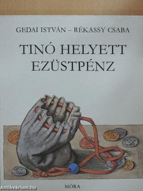 Tinó helyett ezüstpénz