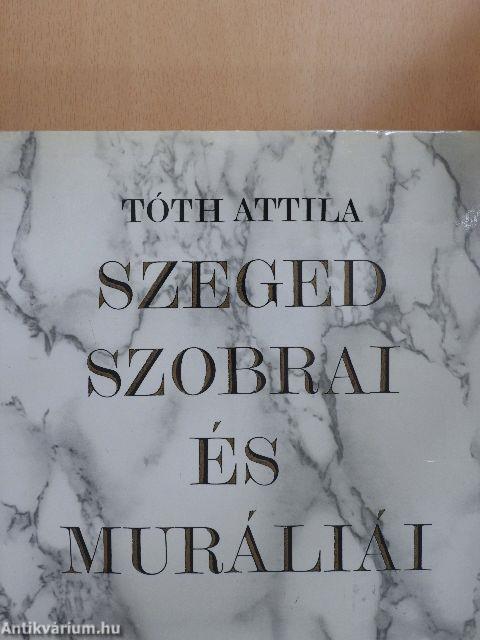 Szeged szobrai és muráliái