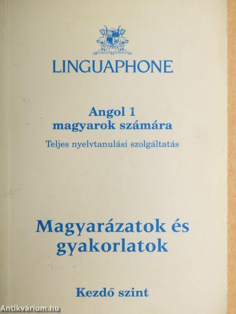 Angol 1 magyarok számára - Magyarázatok és gyakorlatok