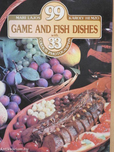 99 Game and Fish Dishes with 33 colour photographs