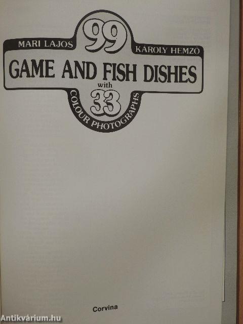 99 Game and Fish Dishes with 33 colour photographs