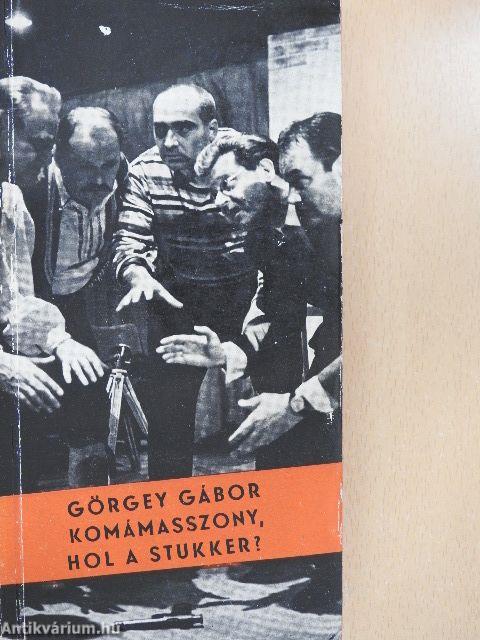 Komámasszony, hol a stukker?