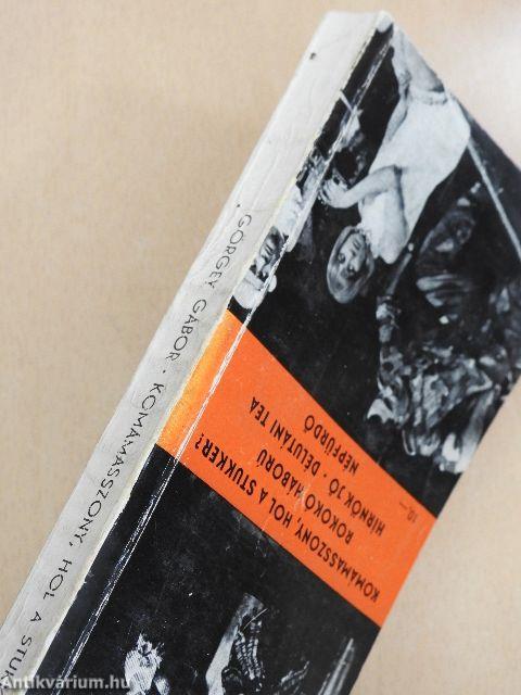 Komámasszony, hol a stukker?