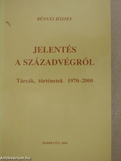 Jelentés a századvégről (dedikált példány)