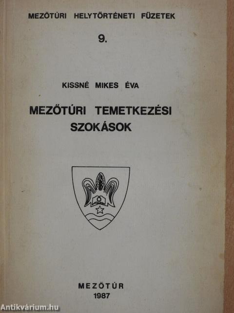 Mezőtúri temetkezési szokások (dedikált példány)