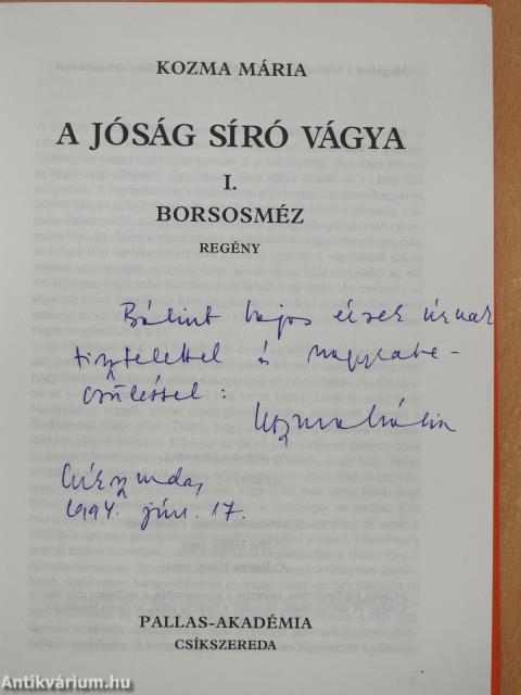 A jóság síró vágya I-II. (dedikált példány)