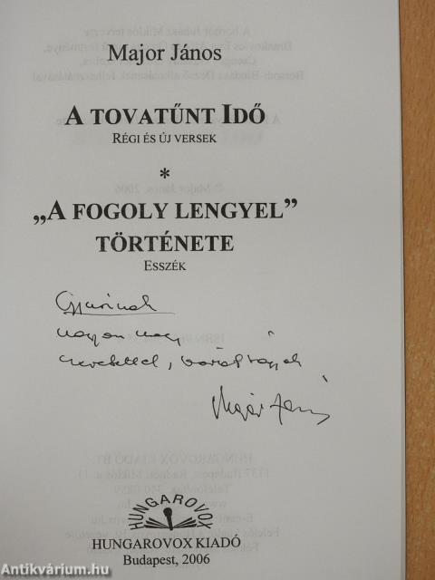 A tovatűnt Idő/"A fogoly lengyel" története (dedikált példány)